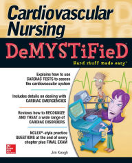 Title: Cardiovascular Nursing Demystified, Author: Jim Keogh
