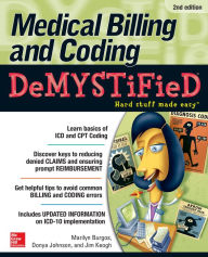 Title: Medical Billing & Coding Demystified, 2nd Edition, Author: Marilyn Burgos