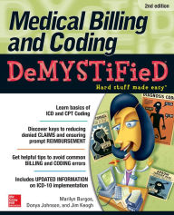 Title: Medical Billing & Coding Demystified, 2nd Edition / Edition 2, Author: Marilyn Burgos