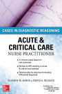 ACUTE & CRITICAL CARE NURSE PRACTITIONER: CASES IN DIAGNOSTIC REASONING