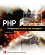PHP: 20 Lessons to Successful Web Development: 20 Lessons to Successful Web Development [ENHANCED EBOOK]