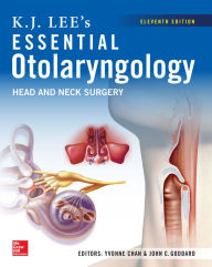 Title: KJ Lee's Essential Otolaryngology, 11th edition, Author: K. J. Lee