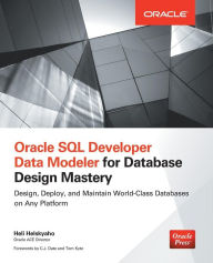 Title: Oracle SQL Developer Data Modeler for Database Design Mastery / Edition 1, Author: Heli Helskyaho