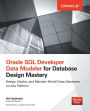 Oracle SQL Developer Data Modeler for Database Design Mastery / Edition 1