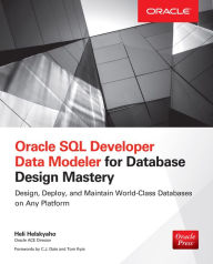 Title: Oracle SQL Developer Data Modeler for Database Design Mastery, Author: Heli Helskyaho