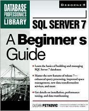 SQL Server 7: A Beginner's Guide