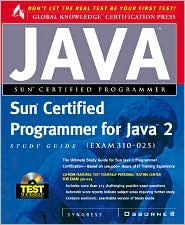 Sun Certification Programmer for Java 2 Study Guide (Exam 310-025) (Book/CD-ROM Package)