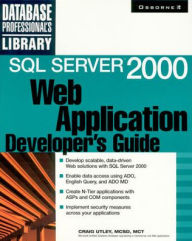 Title: Sql Server 2000 Web Application Developer's Guide, Author: Craig Utley