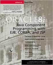 Oracle8i Java Component Programming with Ejb,CORBA and JSP