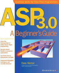 Title: ASP 3.0: A Beginner's Guide, Author: Dave Mercer