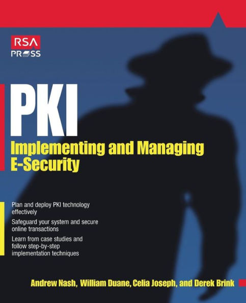 Pki: Implementing & Managing E-Security