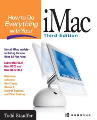 Title: How To Do Everything With Your Imac, Author: Todd Stauffer