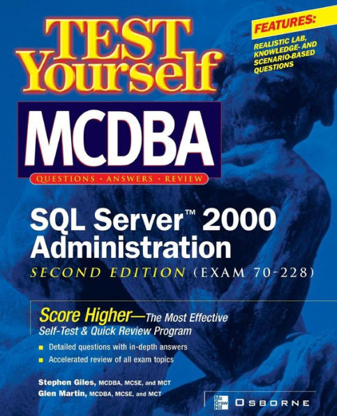 Test Yourself Mcdba Sql Server Tm 2000 Administration (Exam 70-228) / Edition 2