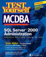 Test Yourself Mcdba Sql Server Tm 2000 Administration (Exam 70-228) / Edition 2