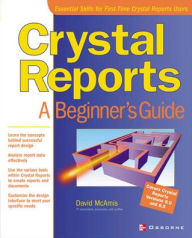 Crystal Reports: A Beginner's Guide