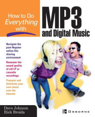 Title: How To Do Everything With Mp3 And Digital Music, Author: Dave Johnson