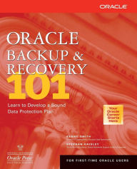 Title: Oracle Backup & Recovery 101, Author: Kenny Smith