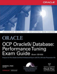 Title: OCP Oracle9i Database: Performance Tuning Exam Guide / Edition 1, Author: Charles Pack