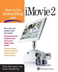 Title: How To Do Everything With Imovie, Author: Tony Reveaux