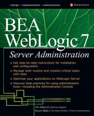 Title: Bea Weblogic 7 Server Administration, Author: Ali Akbar