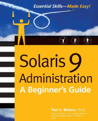 Title: Solaris 9 Administration: A Beginner's Guide, Author: Paul Watters