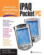 How to Do Everything with Your Ipaq (R) Pocket PC