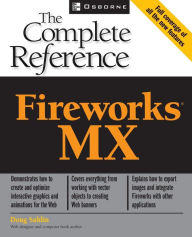 Title: Fireworks (R) MX: The Complete Reference, Author: Doug Sahlin