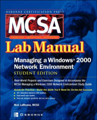 Title: McSa Managing a Windows 2000 Network Environment Lab Manual (Exam 70-218), Author: Nick Lamanna