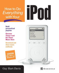 Title: How to Do Everything with Your iPod, Author: Guy Hart-Davis