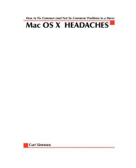 Title: Mac Osx Headaches, Author: Curt Simmons