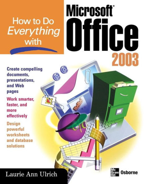 How to Do Everything with Microsoft Office 2003 / Edition 1