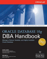 Title: Oracle Database 10g DBA Handbook / Edition 1, Author: Bob Bryla