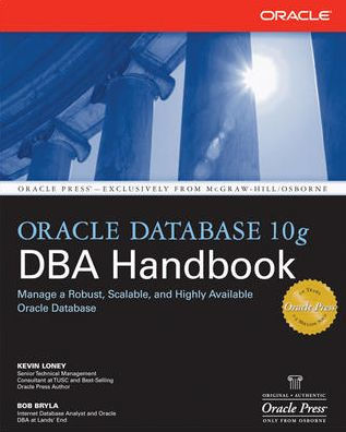 Oracle Database 10g DBA Handbook / Edition 1