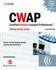 Title: CWAP Certified Wireless Analysis Professional Official Study Guide (Exam PW0-205), Author: Planet3 Wireless