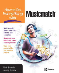 Title: How To Do Everything With Musicmatch, Author: Rick Broida