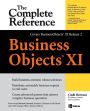 BusinessObjects XI (Release 2): The Complete Reference