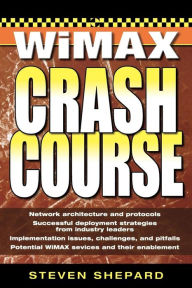 Title: WiMAX Crash Course, Author: Steven Shepard