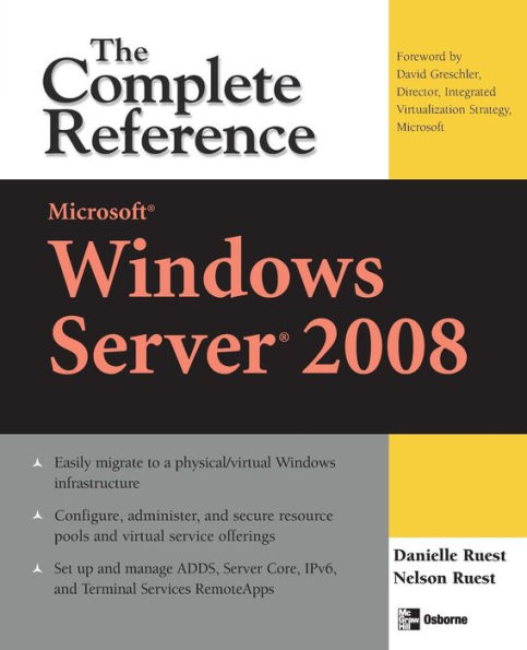 Microsoft Windows Server 2008: The Complete Reference