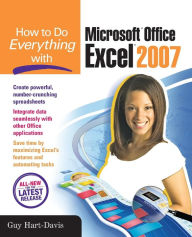 Title: How to Do Everything with Microsoft Office Excel 2007 / Edition 1, Author: Guy Hart-Davis