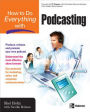 How to Do Everything with Podcasting / Edition 1