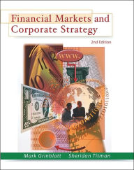 Title: Financial Markets and Corporate Strategy / Edition 2, Author: Mark Grinblatt