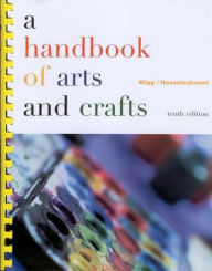 Title: A Handbook of Arts and Crafts / Edition 10, Author: Philip R Wigg