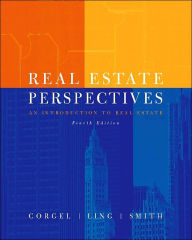 Title: Real Estate Perspectives: An Introduction to Real Estate / Edition 4, Author: John Corgel