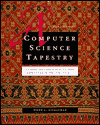 Title: A Computer Science Tapestry / Edition 2, Author: Owen L. Astrachan