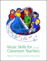 Title: Music Skills for Classroom Teachers / Edition 9, Author: Robert W. Winslow