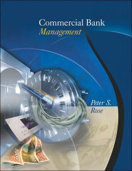 Title: Commercial Bank Management / Edition 5, Author: Peter S. Rose