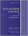 Title: Management Control in Nonprofit Organizations / Edition 7, Author: Robert N. Anthony