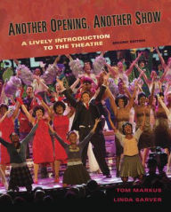 Title: Another Opening, Another Show: An Introduction to the Theatre / Edition 2, Author: Linda Sarver