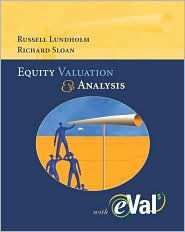 Title: Equity Valuation and Analysis with EVal / Edition 1, Author: Russell James Lundholm