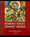 Title: Women's Voices, Feminist Visions: Classic and Contemporary Readings / Edition 2, Author: Susan Shaw